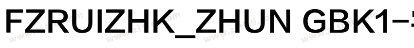 FZRUIZHK_ZHUN GBK1字体转换
